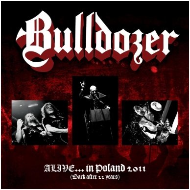 Bulldozer - Alive... In Poland 2011 (Back After 22 Years) Digi CD