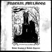 Funeral Fullmoon - Unholy Kingdom of Diabolic Emperors LP